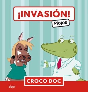 ¡INVASIÓN! PIOJOS | 9788491428220 | AMPOLLINI, MICHELE / GARCÍA MORENO, IVÁN / CUADRADO GODIA, ELISA