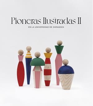 PIONERAS ILUSTRADAS II. EN LA UNIVERSIDAD DE ZARAGOZA | 9791370140021 | GARCÍA SORIA, MARÍA/SALVADOR MARTÍN, CLARA