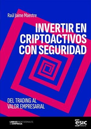INVERTIR EN CRIPTOACTIVOS CON SEGURIDAD | 9788411922043 | MAESTRE, RAÚL