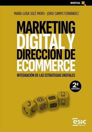 MARKETING DIGITAL Y DIRECCIÓN DE ECOMMERCE | 9788411921992 | SOLÉ MORO, MARÍA LUISA/CAMPO FERNÁNDEZ, JORDI