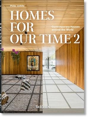 HOMES FOR OUR TIME. CONTEMPORARY HOUSES AROUND THE WORLD. VOL. 02 (45TH ED.) | 9783836599573 | JODIDIO, PHILIP