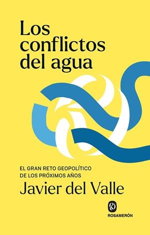 CONFLICTOS DEL AGUA, LOS | 9791399029369 | DEL VALLE, JAVIER