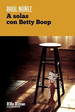 A SOLAS CON BETTY BOOP | 9788495749840 | NÚÑEZ, RAÚL