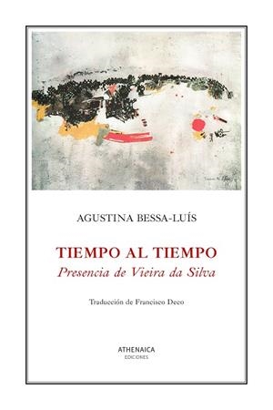 TIEMPO AL TIEMPO. PRESENCIA DE VIEIRA DA SILVA | 9788419874795 | BESSA-LUÍS, AGUSTINA