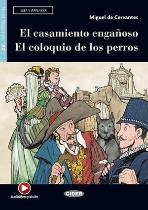 CASAMIENTO ENGAÑOSO / EL COLOQUIO DE LOS PERROS (+@AUDIO) A2 | 9788853019448 | DE CERVANTES, MIGUEL