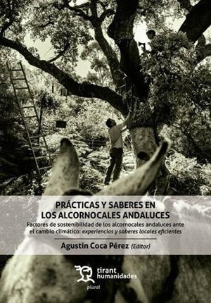PRACTICAS Y SABERES EN LOS ALCORNOCALES ANDALUCES | 9788410812604 | COCA PEREZ, AGUSTIN