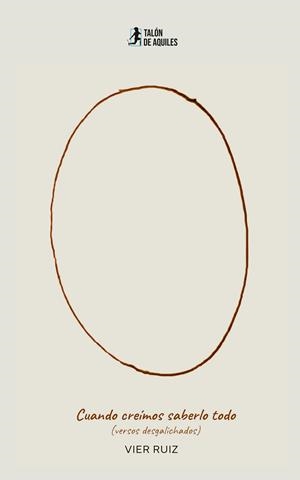CUANDO CREÍMOS SABERLO TODO | 9791387733315 | RUIZ, VIER