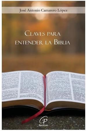 CLAVES PARA ENTENDER LA BIBLIA | 9788419408594 | CAMARERO LÓPEZ, JOSÉ ANTONIO