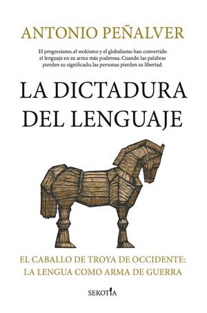 DICTADURA DEL LENGUAJE, LA | 9791387812119 | PEÑALVER MARTINEZ, ANTONIO