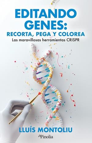 EDITANDO GENES : RECORTA, PEGA Y COLOREA | 9791387556631 | MONTOLIU, LLUIS