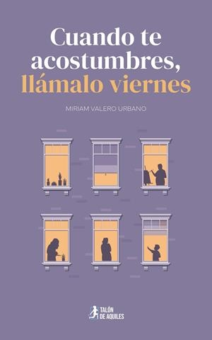 CUANDO TE ACOSTUMBRES, LLÁMALO VIERNES | 9791387807177 | VALERO URBANO, MIRIAM