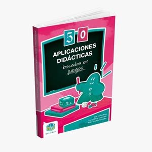 50 APLICACIONES DIDÁCTICAS BASADAS EN JUEGOS | 9788409768264 | GIRALDO GRANADOS, PEDRO / OLIVAR CASTRILLEJO, LUCÍA