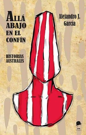 ALLA ABAJO EN EL CONFIN | 9791399076929 | GARCIA GARCIA, ALEJANDRO J.