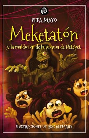 MEKETATON Y LA MALDICIÓN DE LA MOMIA DE HETEPET | 9788419293855 | MAYO, PEPA