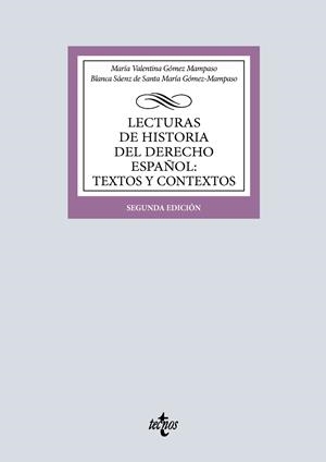 LECTURAS DE HISTORIA DEL DERECHO ESPAÑOL : TEXTOS Y CONTEXTOS | 9788430993666 | GÓMEZ MAMPASO, MARÍA VALENTINA/SÁENZ DE SANTA MARÍA GÓMEZ-MAMPASO, BLANCA