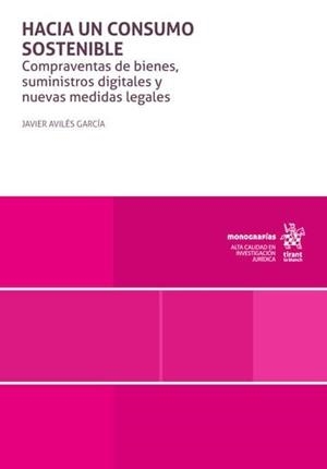 HACIA UN CONSUMO SOSTENIBLE. COMPRAVENTAS DE BIENES, SUMINISTROS DIGITALES Y NUEVAS MEDIDAS LEGALES | 9791370106218 | AVILES GARCIA, JAVIER
