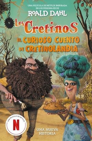 CRETINOS, LOS (EDICIÓN PELÍCULA) - EL CURIOSO CUENTO DE CRETINOLANDIA | 9788410190887 | DAHL, ROALD