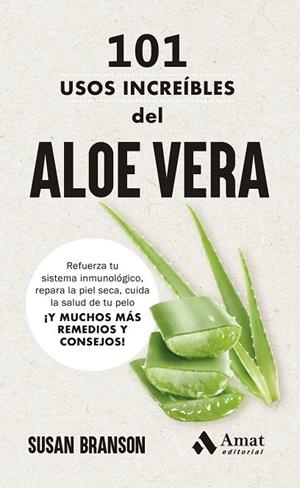 101 USOS INCREIBLES DEL ALOE VERA | 9788419870865 | BRANSON, SUSAN