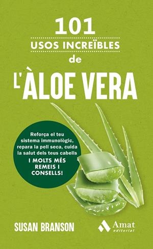 101 USOS INCREIBLES DE L'ALOE VERA | 9788419870889 | BRANSON, SUSAN