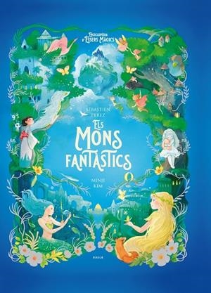 MONS FANTÀSTICS, ELS | 9788447954773 | PEREZ, SÉBASTIEN