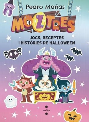 MOZTRES : JOCS, RECEPTES I HISTÒRIES DE HALLOWEEN | 9788466159197 | MAÑAS ROMERO, PEDRO