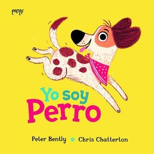YO SOY PERRO | 9788414065365 | BENTLY, PETER
