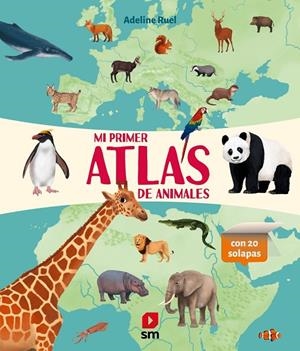 MI PRIMER ATLAS DE ANIMALES | 9788410550575 | RUEL, ADELINE