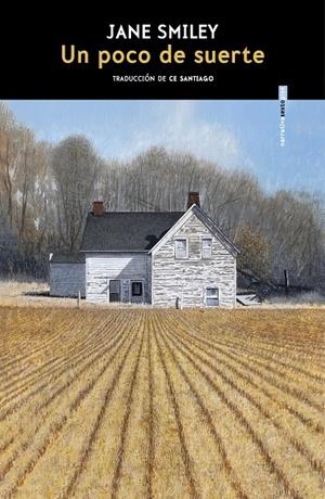 POCO DE SUERTE, UN (TRILOGÍA DE LOS CIEN AÑOS 1) | 9788410249509 | SMILEY, JANE