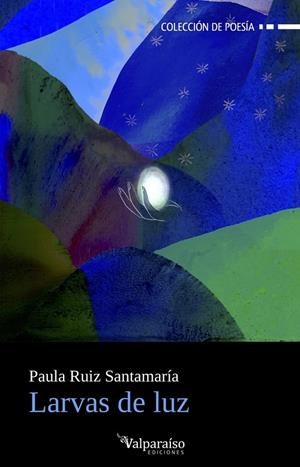 LARVAS DE LUZ | 9791387538965 | RUIZ SANTAMARIA, PAULA