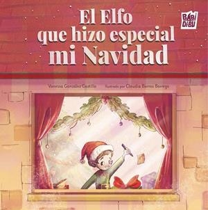 ELFO QUE HIZO ESPECIAL MI NAVIDAD, EL | 9791387821524 | GONZALEZ CASTILLO, VANESSA