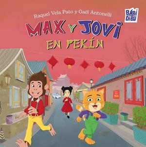 MAX Y JOVI EN PEKÍN | 9791387821692 | VELA PATO, RAQUEL