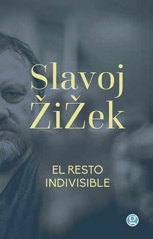 RESTO INDIVISIBLE, EL | 9788419990440 | ZIZEK, SLAVOJ