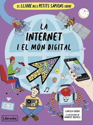 LLIBRE DELS PETITS SÀPIENS SOBRE INTERNET I EL MÓN DIGITAL | 9788412981469 | SUZUKI, LARISSA