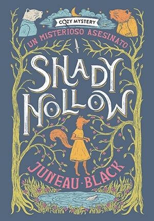 SHADY HOLLOW. UN MISTERIOSO ASESINATO | 9788410206168 | BLACK, JUNEAU