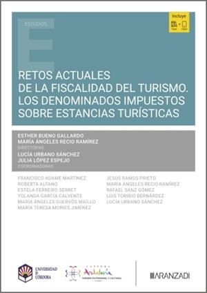 RETOS ACTUALES DE LA FISCALIDAD DEL TURISMO | 9788410783836 | BUENO GALLARDO, ESTHER / RECIO RAMIREZ, MARIA ANGELES