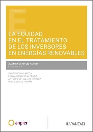 EQUIDAD EN EL TRATAMIENTO DE LOS INVERSORES EN ENERGIAS RENOVABLES, LA | 9788410854031 | CASTRO-GIL AMIGO, JUAN