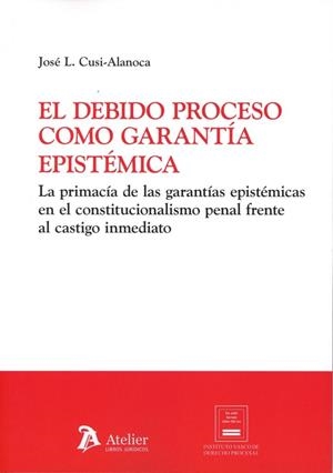 DEBIDO PROCESO COMO GARANTIA EPISTEMICA, EL | 9791387867577 | CUSI-ALANOCA, JOSE LUIS