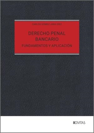 DERECHO PENAL BANCARIO | 9788410853812 | GOMEZ-JARA, CARLOS