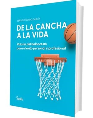 DE LA CANCHA A LA VIDA VALORES DEL BALONCESTO | 9788426740120 | COLADO, SERGI