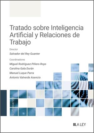 TRATADO SOBRE INTELIGENCIA ARTIFICIAL Y RELACIONES DE TRABAJO | 9791387743055 | LUQUE PARRA, MANUEL