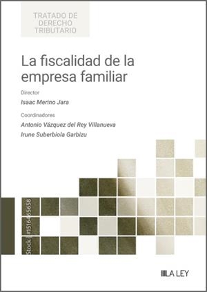 FISCALIDAD DE LA EMPRESA FAMILIAR, LA | 9791387743079