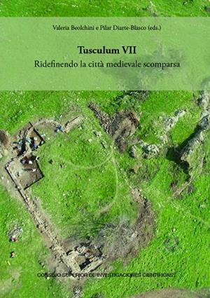 TUSCULUM VII : RIDEFINENDO LA CITTA MEDIEVALE SCOMPARSA | 9788400114282