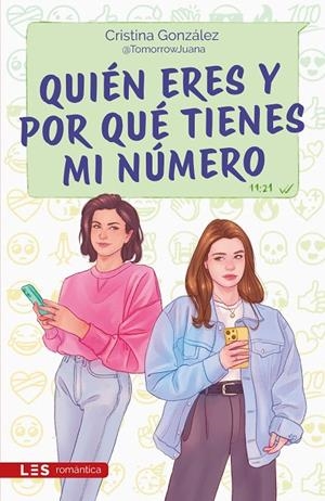 QUIEN ERES Y POR QUÉ TIENES MI NÚMERO | 9788419879424 | GONZALEZ, CRISTINA (@TOMORROWJUANA)