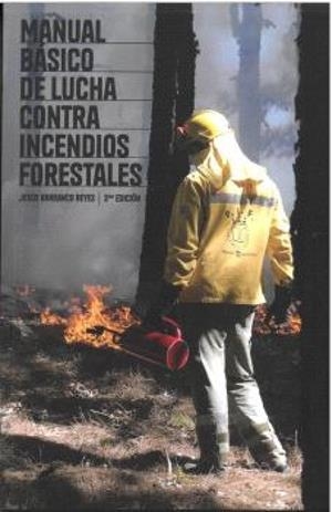 MANUAL BÁSICO DE LUCHA CONTRA INCENDIOS FORESTALES | 9788412921588 | BARRANCO REYES, JESUS