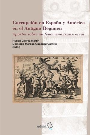 CORRUPCIÓN EN ESPANA Y AMERICA EN EL ANTIGUO REGIMEN | 9788413513997 | GALVEZ MARTIN, RUBEN