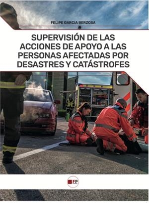 SUPERVISIÓN DE LAS ACCIONES DE APOYO A LAS PERSONAS AFECTADAS | 9791387965129 | GARCIA BERZOSA, FELIPE