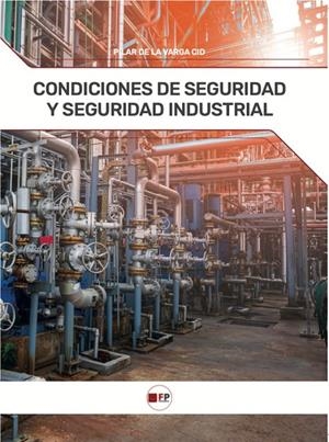 CONDICIONES DE SEGURIDAD Y SEGURIDAD INDUSTRIAL | 9791387965105 | DE LA VARGA CID, PILAR