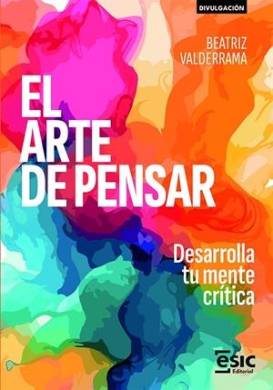 ARTE DE PENSAR, EL | 9788411921886 | VALDERRAMA, BEATRIZ