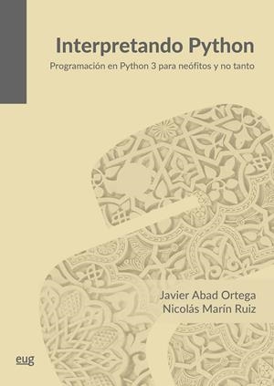 INTERPRETANDO PYTHON | 9788433875501 | ABAD ORTEGA, JAVIER / MARIN RUIZ, NICOLAS