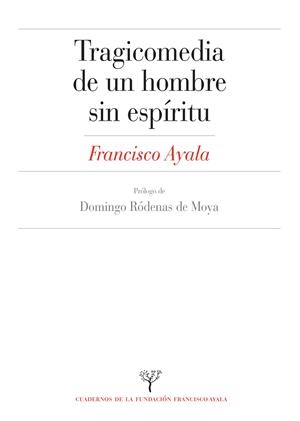 TRAGICOMEDIA DE UN HOMBRE SIN ESPIRITU | 9788433875686 | AYALA, FRANCISCO